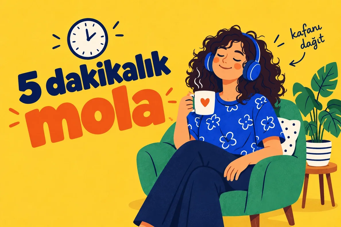 5 dakikalık mola — Kısa oyunlarla kafanı dağıt.